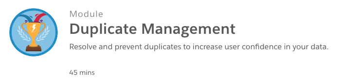 Salesforce Trailhead Module on Duplicate Management